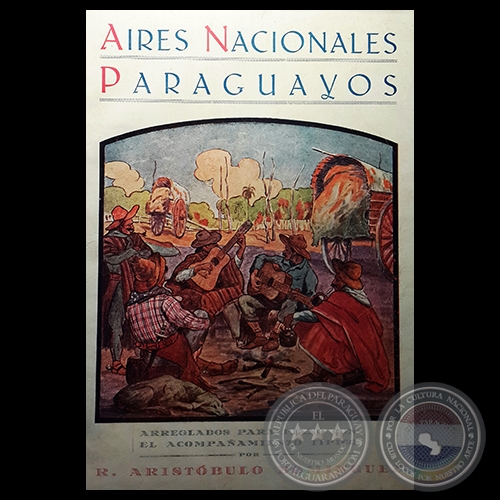 AIRES TRADICIONALES PARAGUAYOS - ARREGLADOS PARA PIANO CON ACOMPAAMIENTO TPICO - 1928