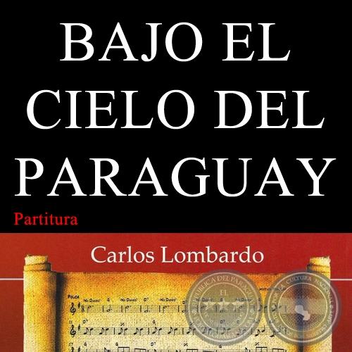 BAJO EL CIELO DEL PARAGUAY (Partitura) - Polca de ANTONIO ORTZ MAYANS