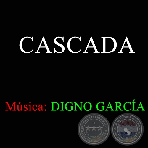 CASCADA - Msica de DIGNO GARCA