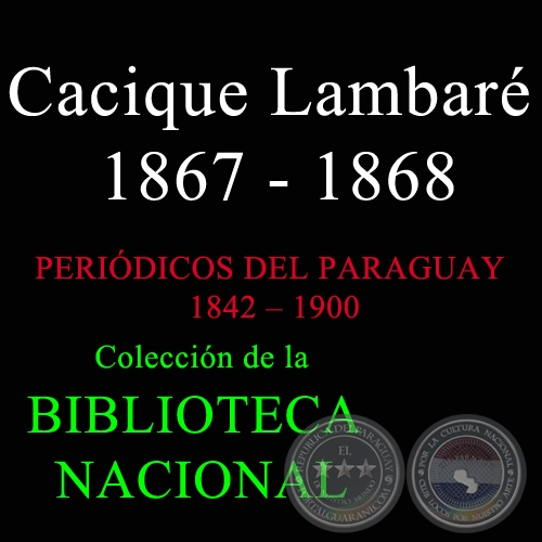 CACIQUE LAMBAR 1867 - 1868