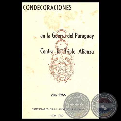 CONDECORACIONES EN LA GUERRA DEL PARAGUAY CONTRA LA TRIPLE ALIANZA - Por CRISTOBAL A. FRUTOS N.