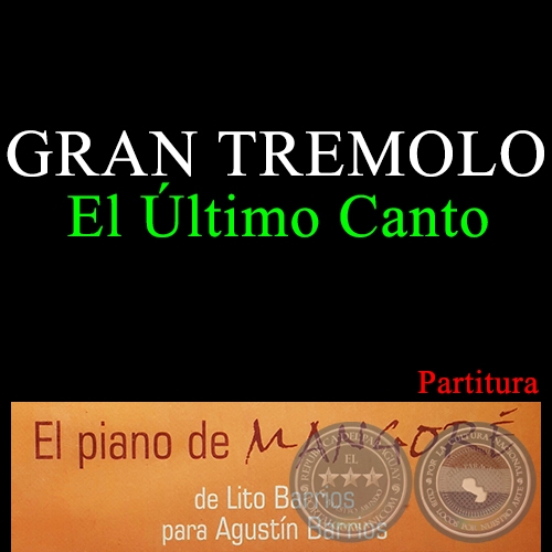 GRAN TREMOLO - El ltimo Canto - PARTITURA PARA PIANO