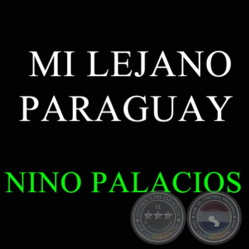 MI LEJANO PARAGUAY - NINO PALACIOS