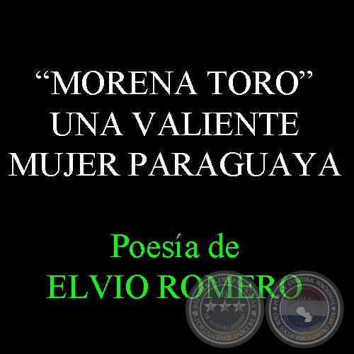 MORENA TORO - Poesa de ELVIO ROMERO