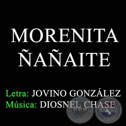 MORENITA AAITE - Letra de JOVINO GONZLEZ