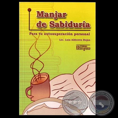 MANJAR DE SABIDURA - Por LIC. LUIS ALBERTO ALDERETE ROJAS - Ao 2009