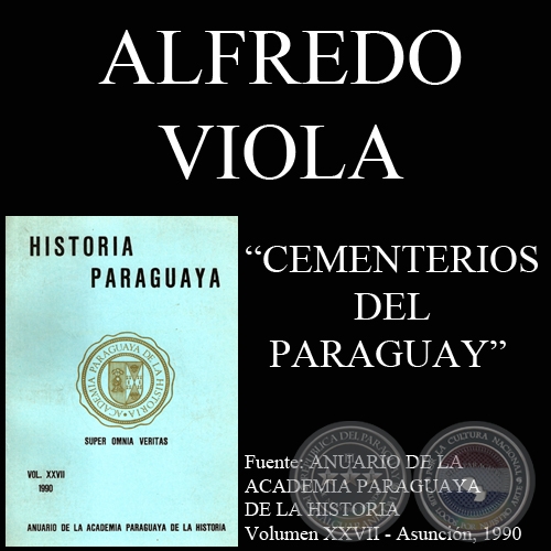 CEMENTERIOS DEL PARAGUAY (ALFREDO VIOLA) - Ao 1990