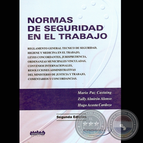 NORMAS DE SEGURIDAD EN EL TRABAJO, 2005 (2 Edicin) - Por MARIO PAZ CASTAING, ZULLY ALMIRN ALONSO y HUGO ACOSTA CARDOZO