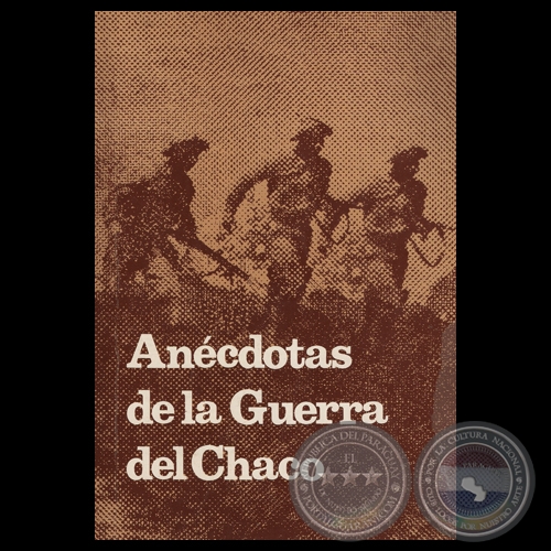 ANCDOTAS DE LA GUERRA DEL CHACO - Editora HOY S.A. - Director HUMBERTO DOMNGUEZ DIBB 