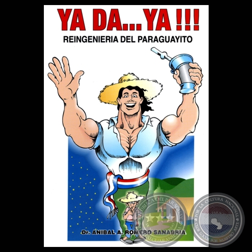 YA DA YA!!! - REINGENIERA DE UN PARAGUAYITO - Dr. ANBAL ROMERO SANABRIA - Ao 1997