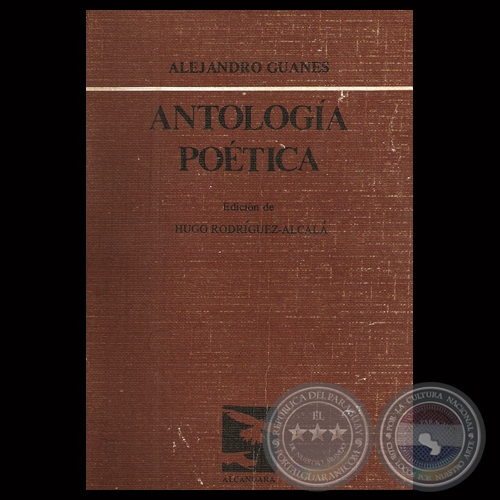ANTOLOGA POTICA - Poemario de ALEJANDRO GUANES - Ao 1984
