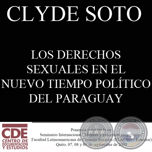 LOS DERECHOS SEXUALES EN EL NUEVO TIEMPO POLTICO DEL PARAGUAY (Ponencia de CLYDE SOTO)