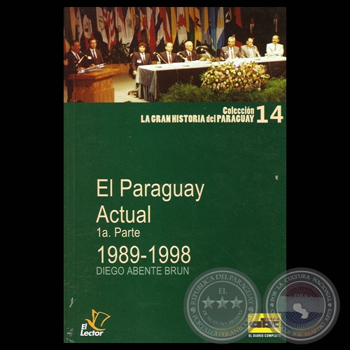 EL PARAGUAY ACTUAL 1 PARTE (1989-1998) - Por DIEGO ABENTE BRUN