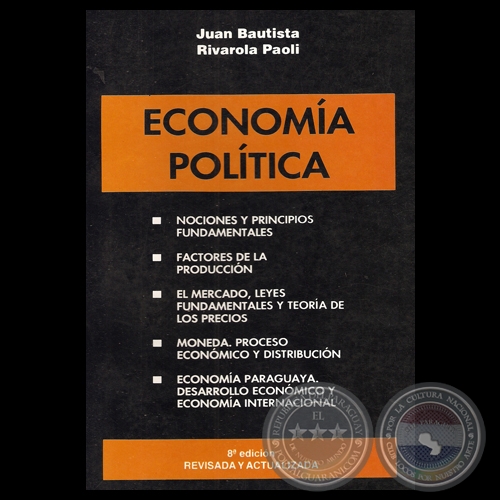 ECONOMÍA POLÍTICA - Por JUAN BAUTISTA RIVAROLA PAOLI - Año 2010