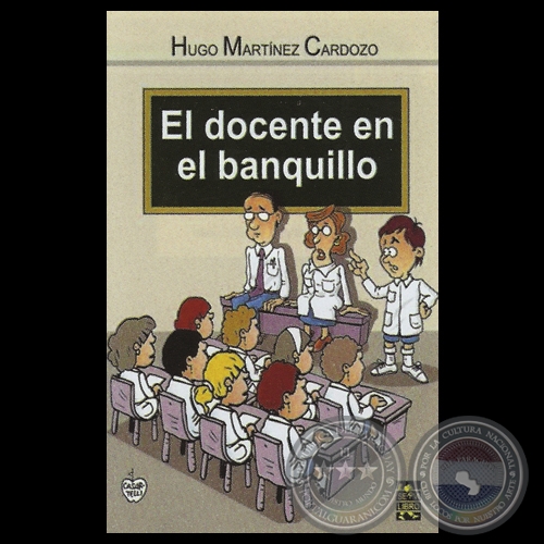 EL DOCENTE EN EL BANQUILLO - Por HUGO MARTNEZ CARDOZO