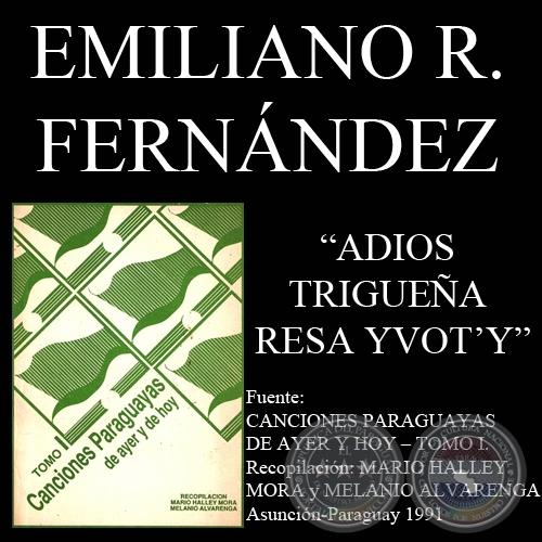 ADIOS TRIGUEA RESA YVOTY (Cancin de EMILIANO R FERNNDEZ)