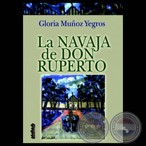 LA NAVAJA DE DON RUPERTO - Cuento de GLORIA MUZ - Ao 2002