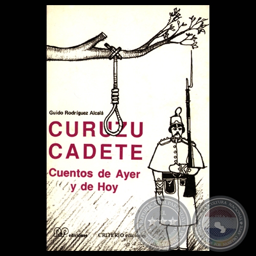 CURUZU CADETE: CUENTOS DE AYER Y DE HOY - Obras de  GUIDO RODRGUEZ ALCAL - Ao 1990
