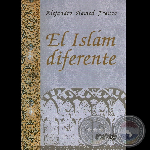 EL ISLM DIFERENTE - Autor: ALEJANDRO HAMED FRANCO - Ao: 2001 