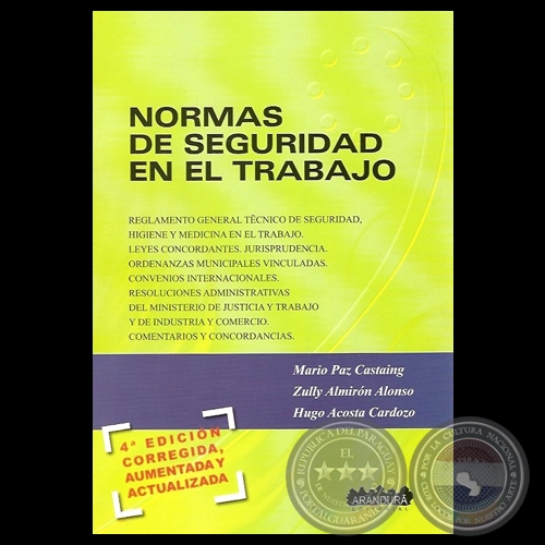 NORMAS DE SEGURIDAD EN EL TRABAJO, 2012 (4 Edicin) - Por MARIO PAZ CASTAING, ZULLY ALMIRN ALONSO y HUGO ACOSTA CARDOZO