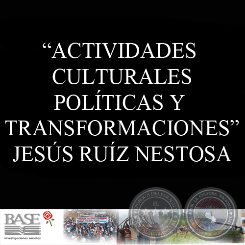 ACTIVIDADES CULTURALES POLTICAS Y TRANSFORMACIONES (JESS RUZ NESTOSA)