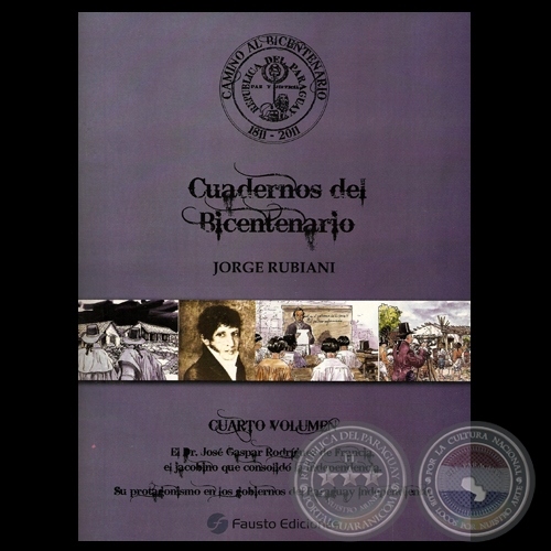 CUADERNOS DEL BICENTENARIO - CUARTO VOLUMEN - Por JORGE RUBIANI - Año 2011