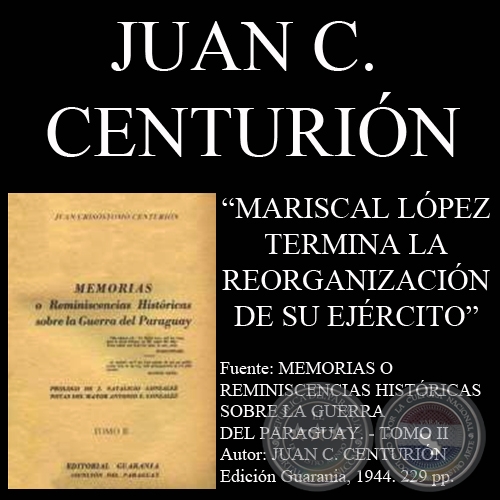 MARISCAL LPEZ REORGANIZA SU EJRCITO - Por JUAN CRISSTOMO CENTURIN