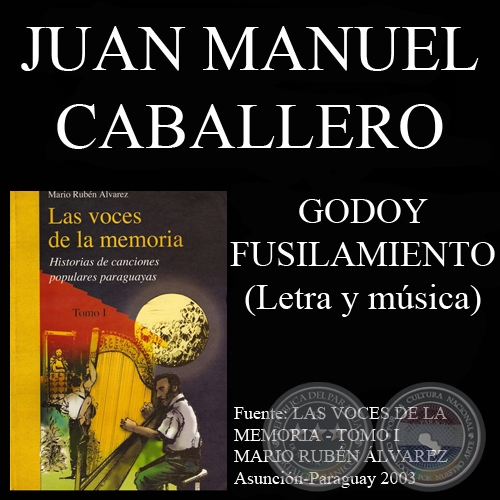 GODOY FUSILAMIENTO - Letra y música: JUAN MANUEL CABALLERO