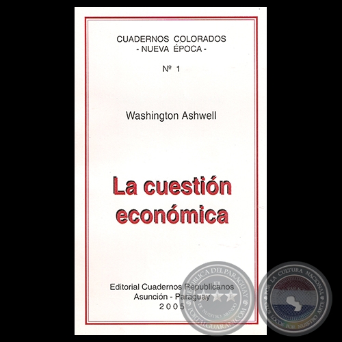 LA CUESTIN ECONMICA, 2005 - Por WASHINGTON ASHWELL