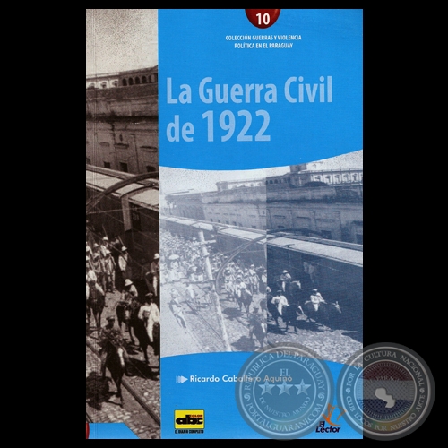 LA GUERRA CIVIL DE 1922 - Por RICARDO CABALLERO AQUINO - Ao 2013