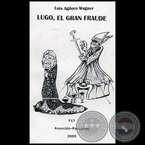 LUGO, EL GRAN FRAUDE - Ao 2009