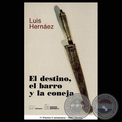 EL DESTINO, EL BARRO Y LA CONEJA - Novela de LUIS HERNEZ - Ao 1990