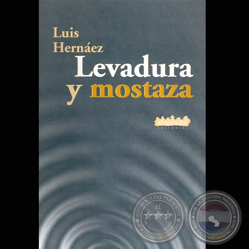 LEVADURA Y MOSTAZA - Novela de LUIS HERNÁEZ - Año 2001