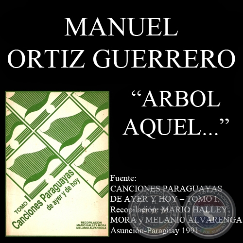 RBOL AQUEL... - Cancin de MANUEL ORTIZ GUERRERO