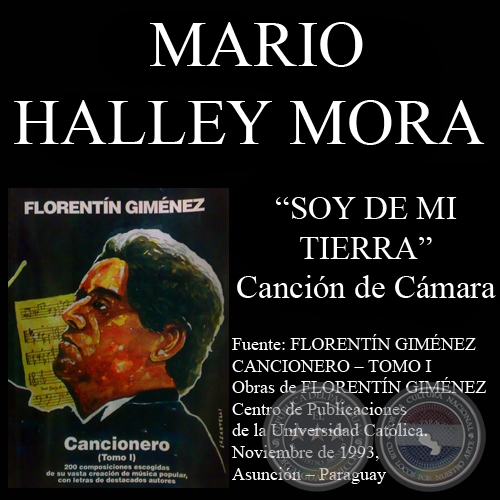 SOY DE MI TIERRA - Cancin de Cmara, letra de MARIO HALLEY MORA - Ao 1993