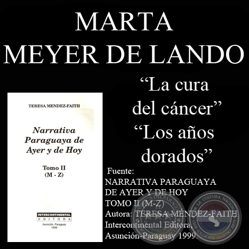 LA CURA DEL CANCER y LOS AOS DORADOS - Cuentos de MARTA MEYER DE LAND - Ao 1994