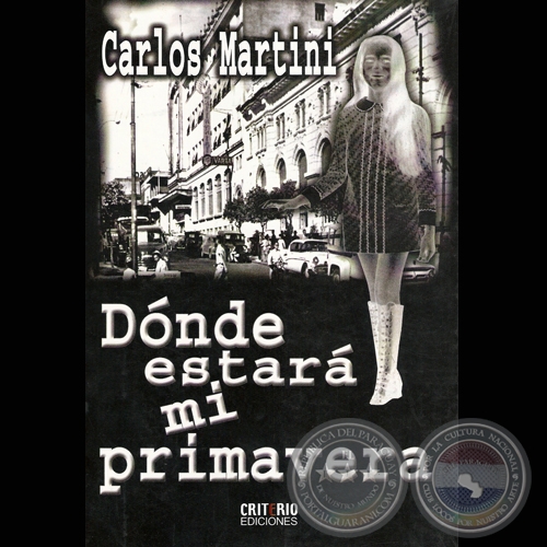 DNDE ESTAR MI PRIMAVERA - Por CARLOS MARTINI - Ao 2009