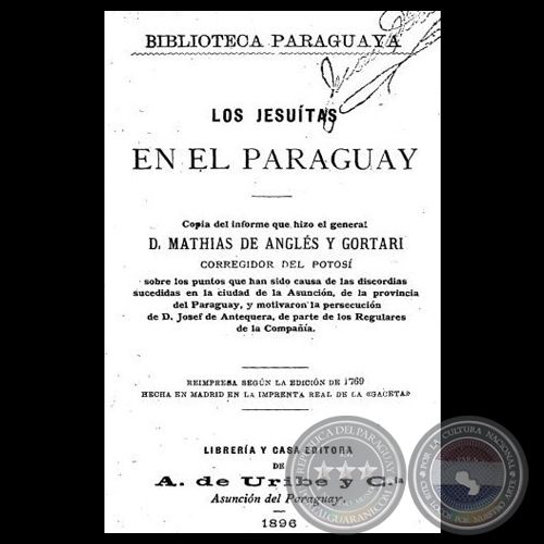 LOS JESUTAS EN EL PARAGUAY - Informe de D. MATHIAS DE ANGLS Y GORTARI