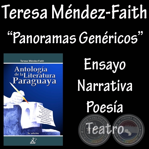 PANORAMAS GENRICOS DE LA LITERATURA PARAGUAYA (Por TERESA MNDEZ-FAITH)