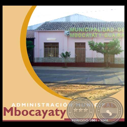 MUNICIPALIDAD DE MBOCAYATY - RENDICIN DE CUENTAS 2001 / 2006 - Intendente JOS GABRIEL MARTNEZ