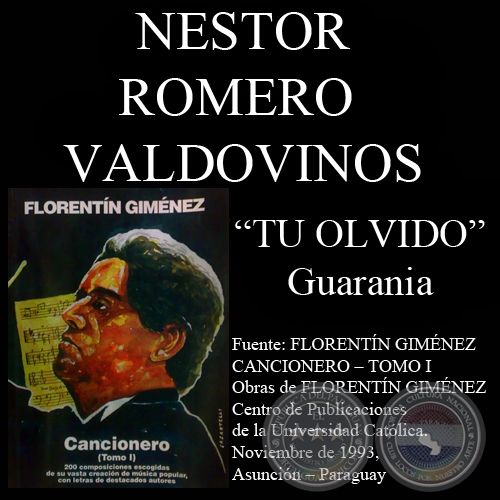 TU OLVIDO - Guarania, letra de NSTOR ROMERO VALDOVINOS