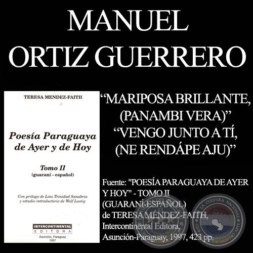 PANAMBI VERA - MARIPOSA BRILLANTE) y NE RENDÁPE AJU (VENGO JUNTO A TI) - Poesías de MANUEL ORTIZ GUERRER