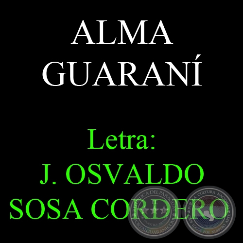 ALMA GUARANÍ - Letra de OSVALDO SOSA CORDERO