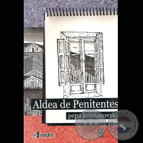 ALDEA DE PENITENTES, 2006 - Novela de PEPA KOSTIANOVSKY