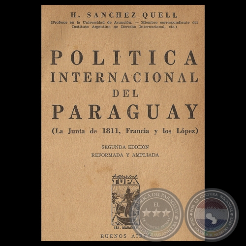 POLTICA INTERNACIONAL DEL PARAGUAY, 1945 - Por HIPLITO SNCHEZ QUELL