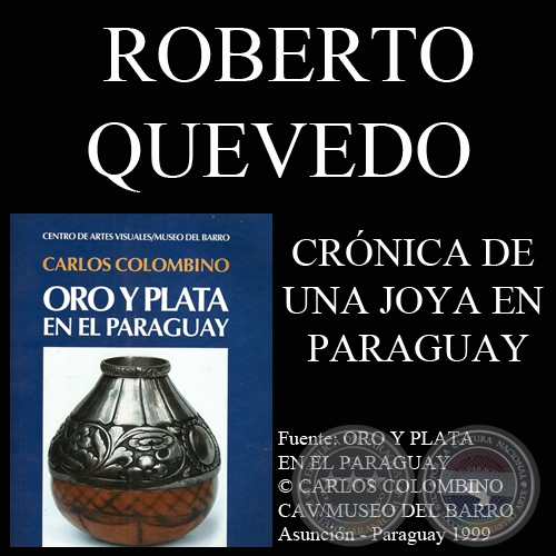 CRNICA DE UNA VALIOSA JOYA EN EL PARAGUAY DE PRINCIPIOS DEL SIGLO XVIII - Por ROBERTO QUEVEDO