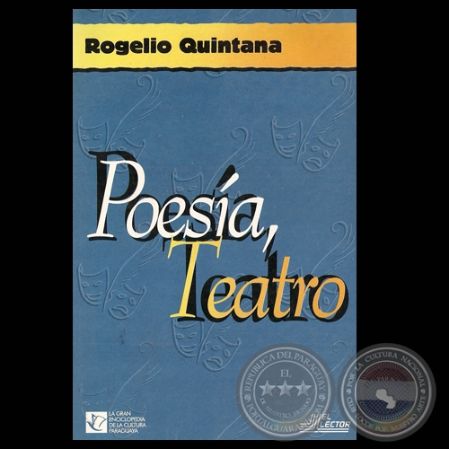 ROGELIO QUINTANA. POESA, TEATRO - Autor: ROGELIO QUINTANA - Ao 1999