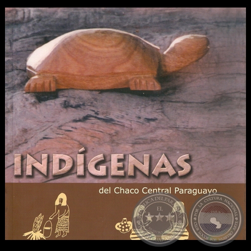 INDGENAS DEL CHACO CENTRAL PARAGUAYO - Ao 2005