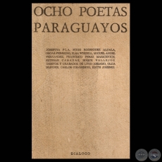 OCHO POETAS PARAGUAYOS. Ediciones DIALOGO - Director: MIGUEL ÁNGEL FERNÁNDEZ