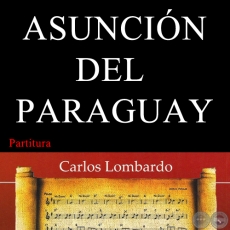 ASUNCIN DEL PARAGUAY (Partitura) - Polca de EMILIANO R. FERNNDEZ